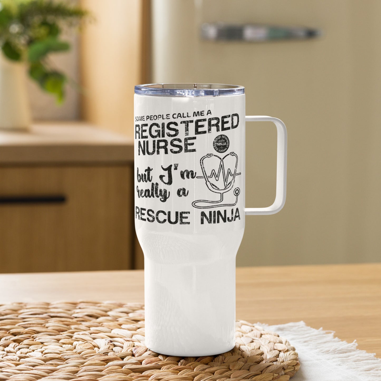 Some people call me a Registered Nurse but I'm really a Rescue NinjaTravel mug with a handle