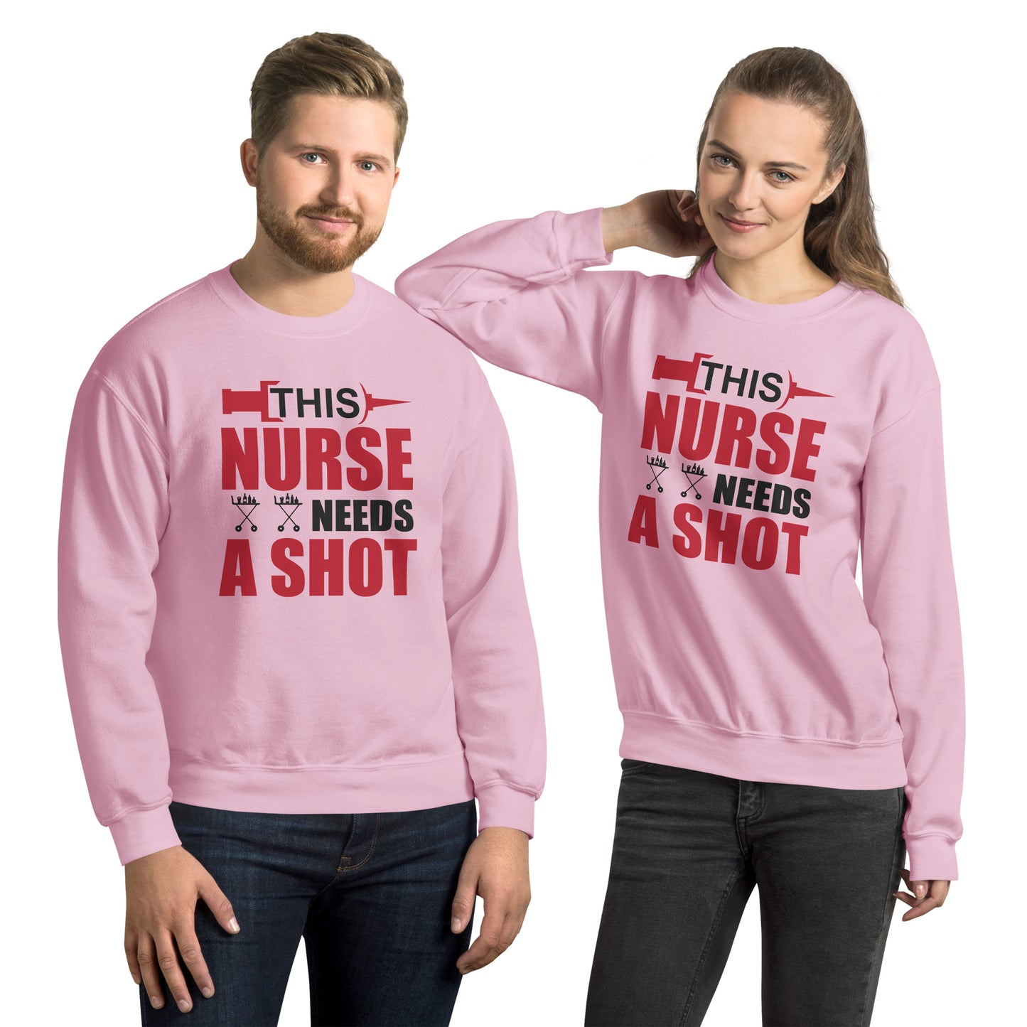 This Nurse Needs a Shot - Unisex Sweatshirt