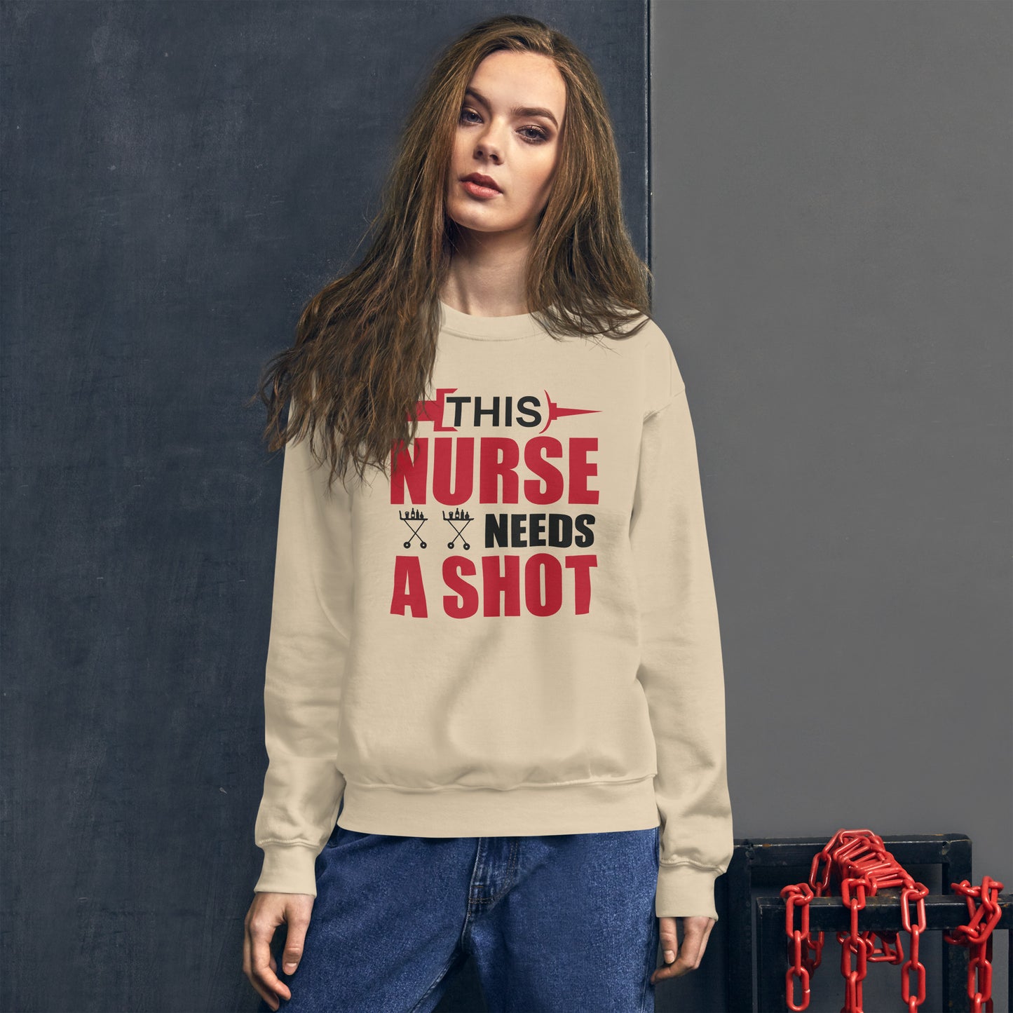 This Nurse Needs a Shot Unisex Sweatshirt