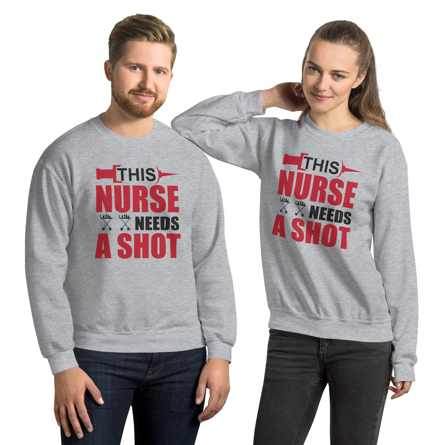 This Nurse Needs a Shot - Unisex Sweatshirt