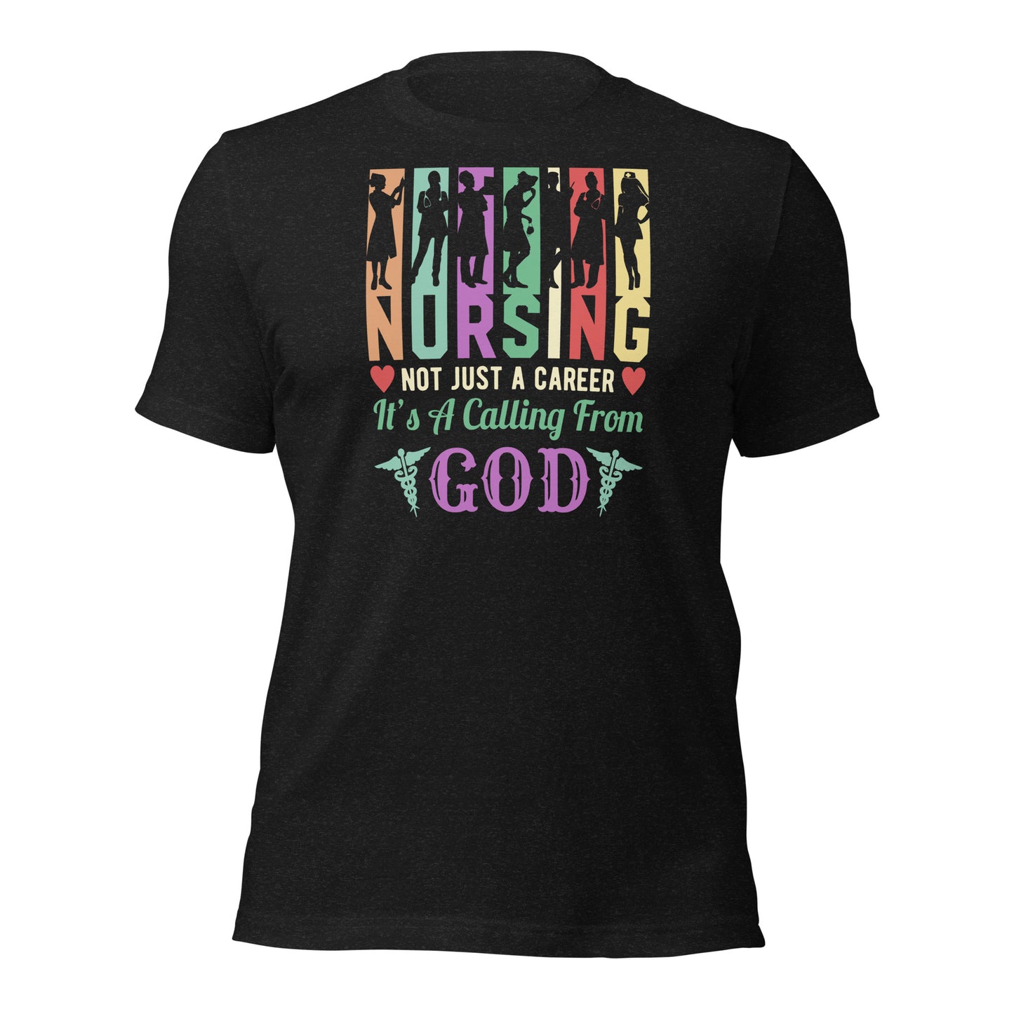 Nursing Not Just a Career Unisex t-shirt