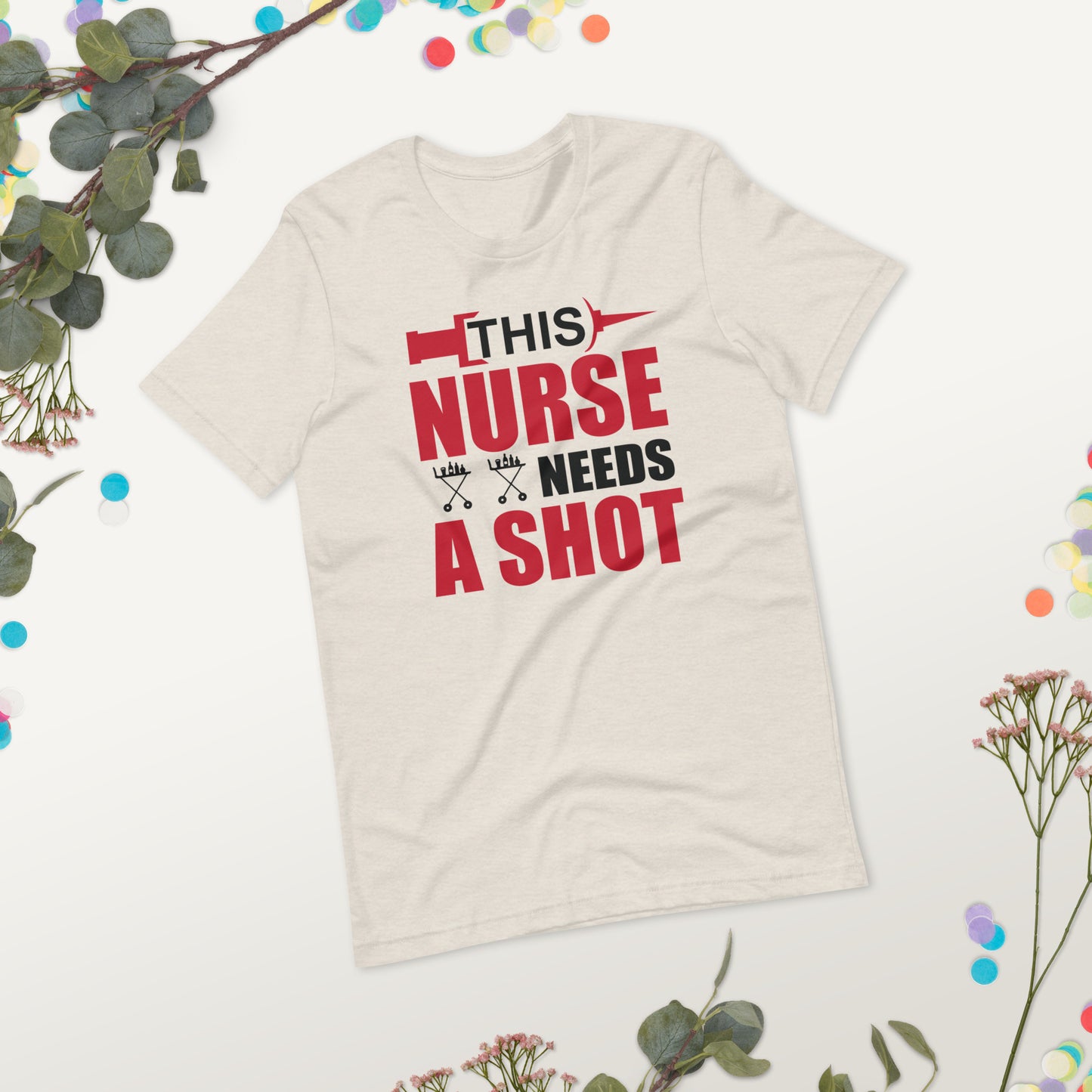 This Nurse Needs a Shot Unisex t-shirt