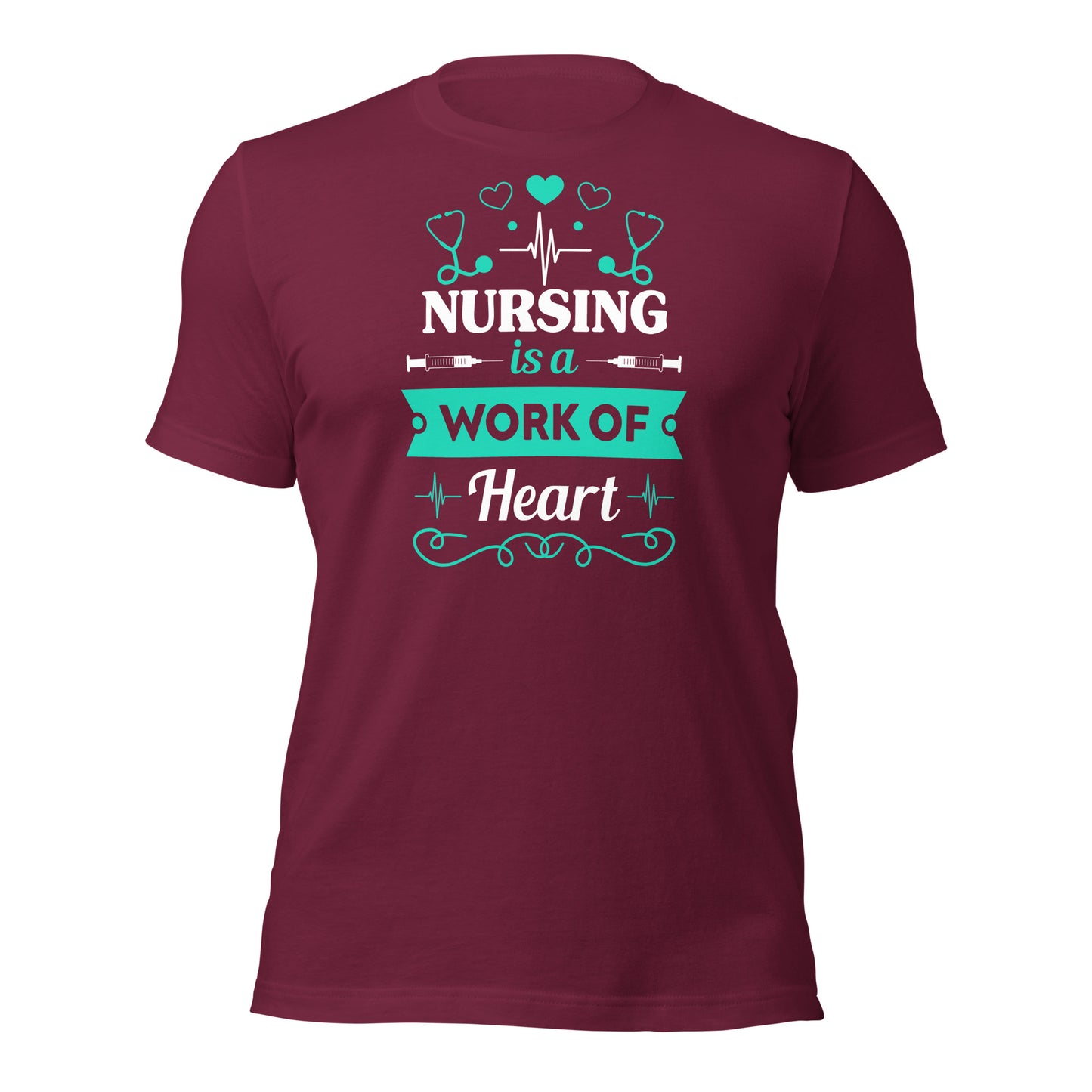 Nursing is a Work of Heart - Unisex t-shirt