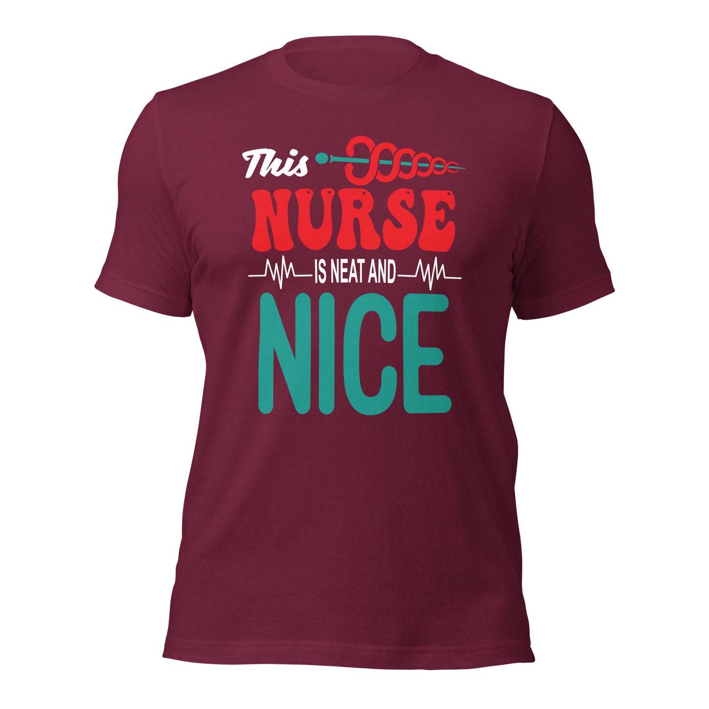 This Nurse is Neat and Nice - Unisex t-shirt