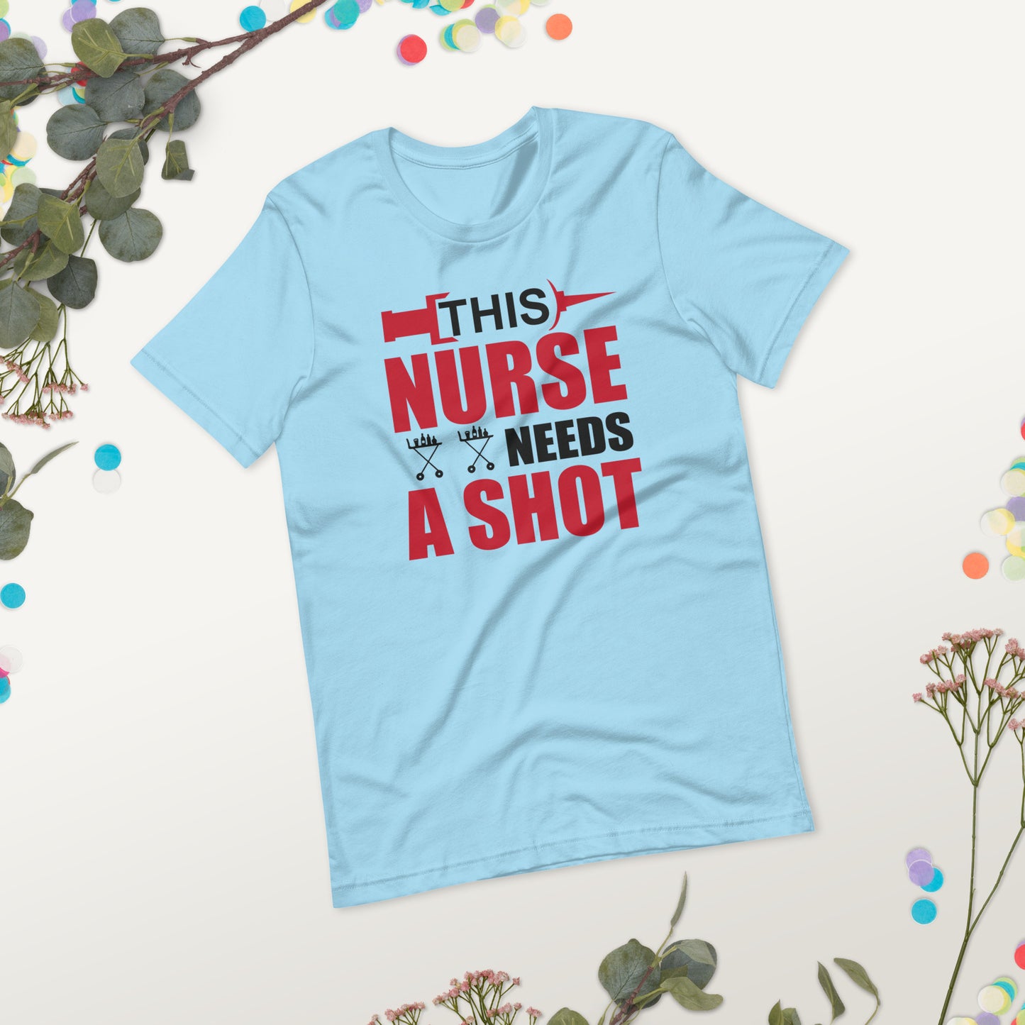 This Nurse Needs a Shot Unisex t-shirt