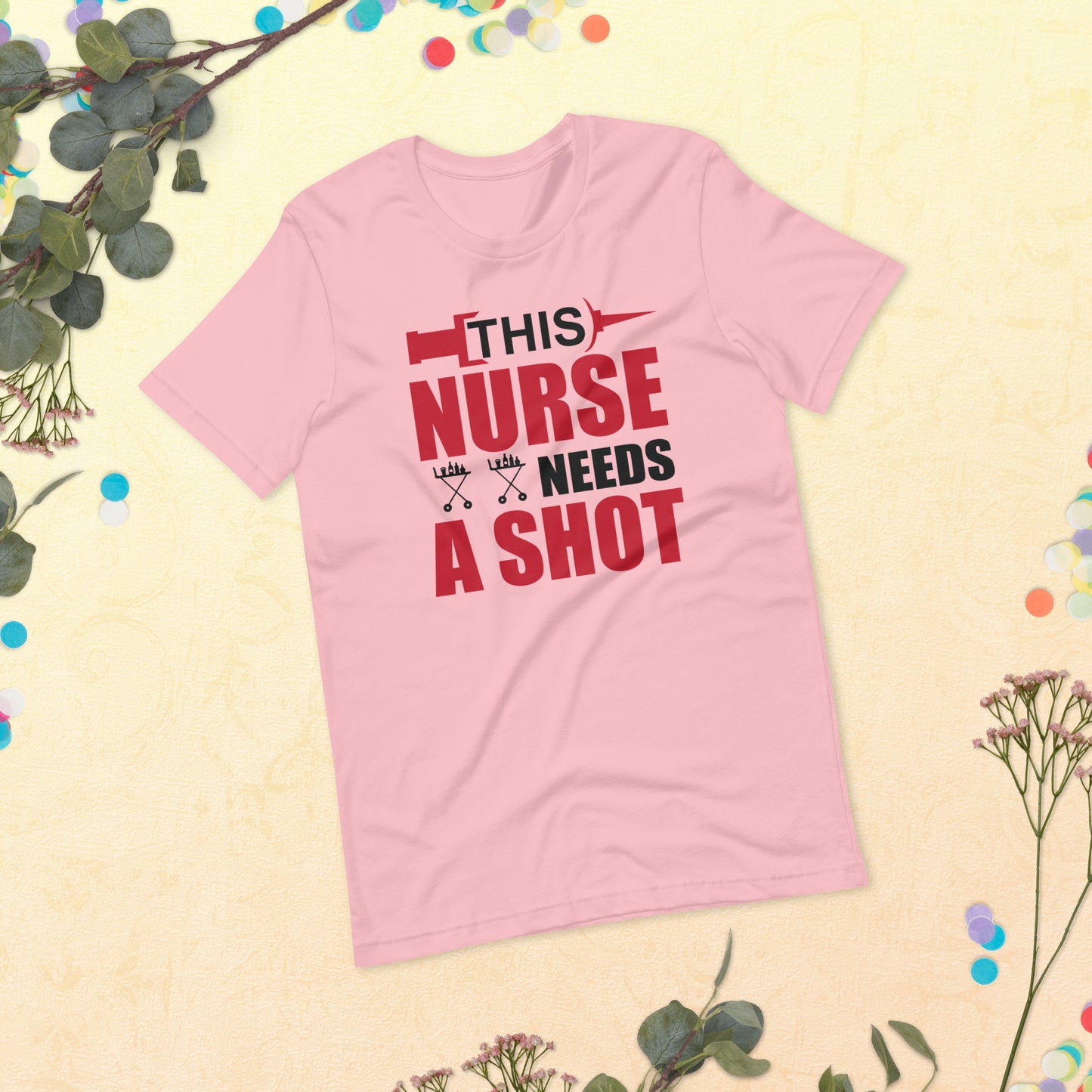 This Nurse Needs a Shot Unisex t-shirt