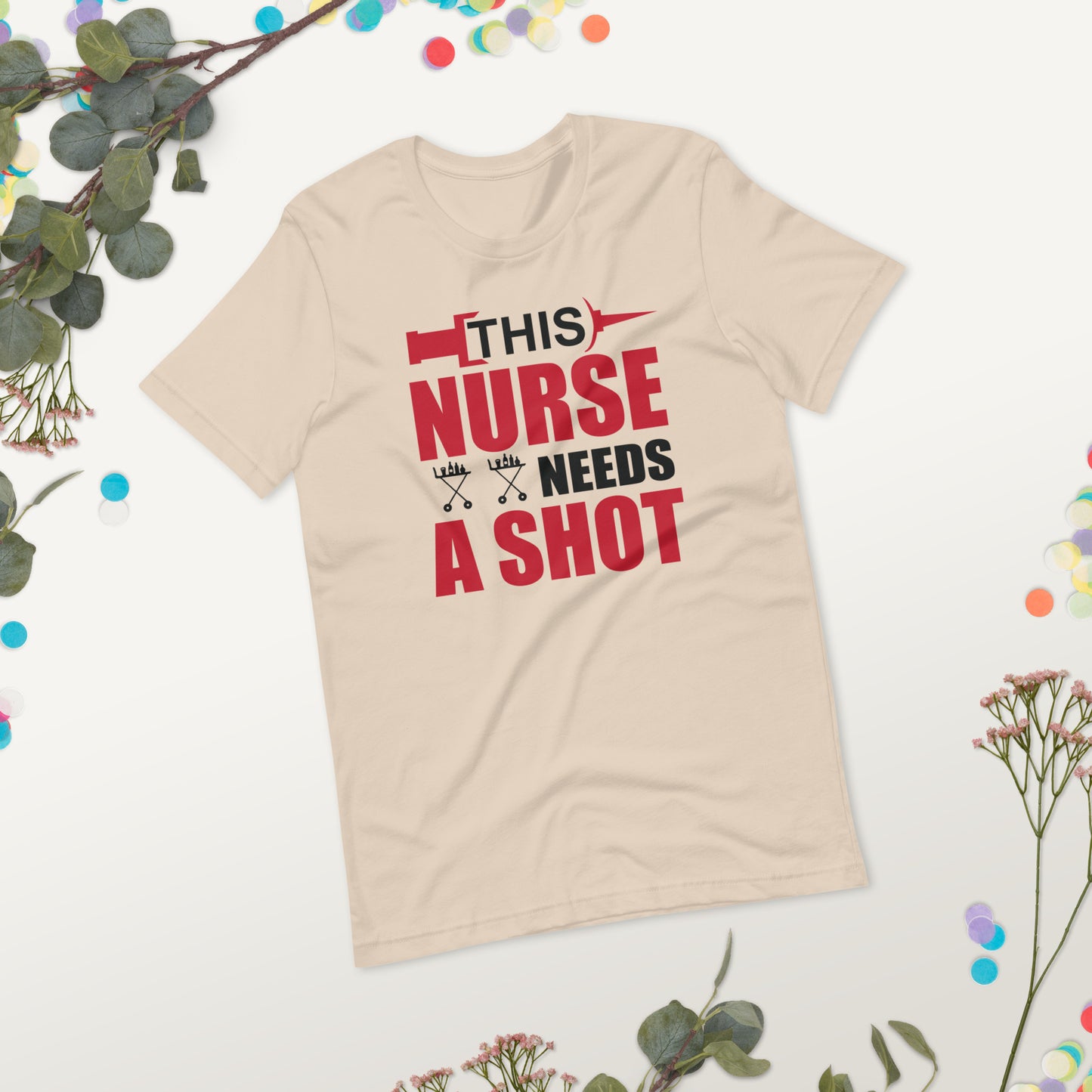 This Nurse Needs a Shot Unisex t-shirt
