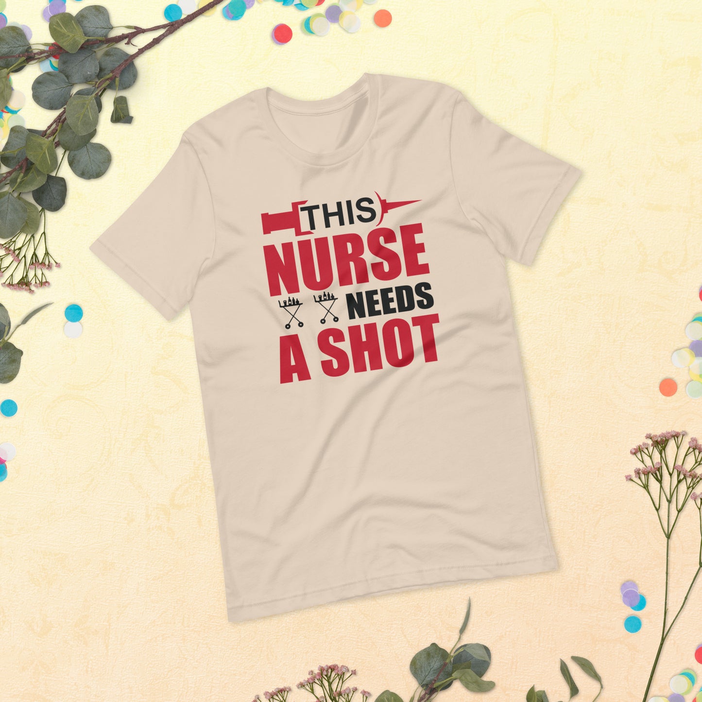 This Nurse Needs a Shot Unisex t-shirt