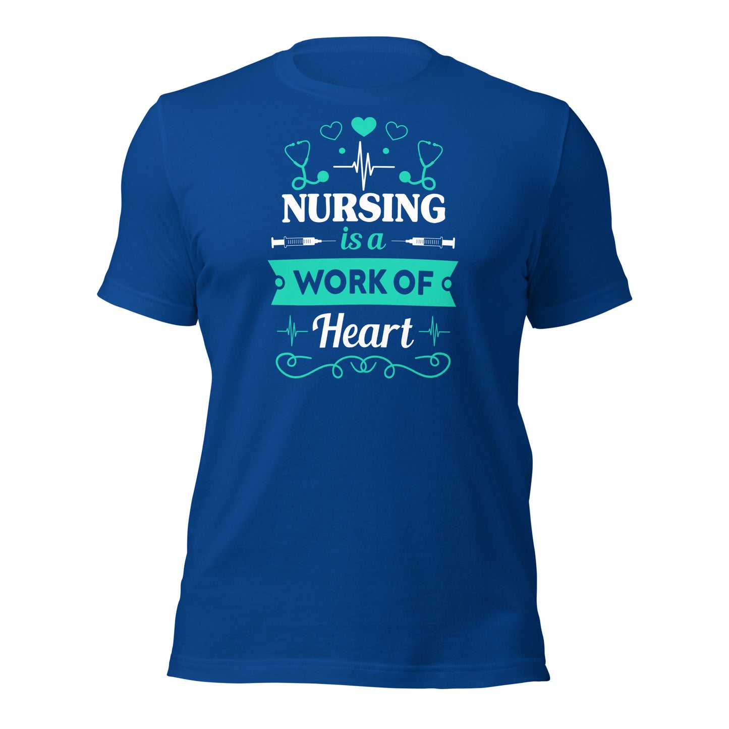 Nursing is a Work of Heart - Unisex t-shirt