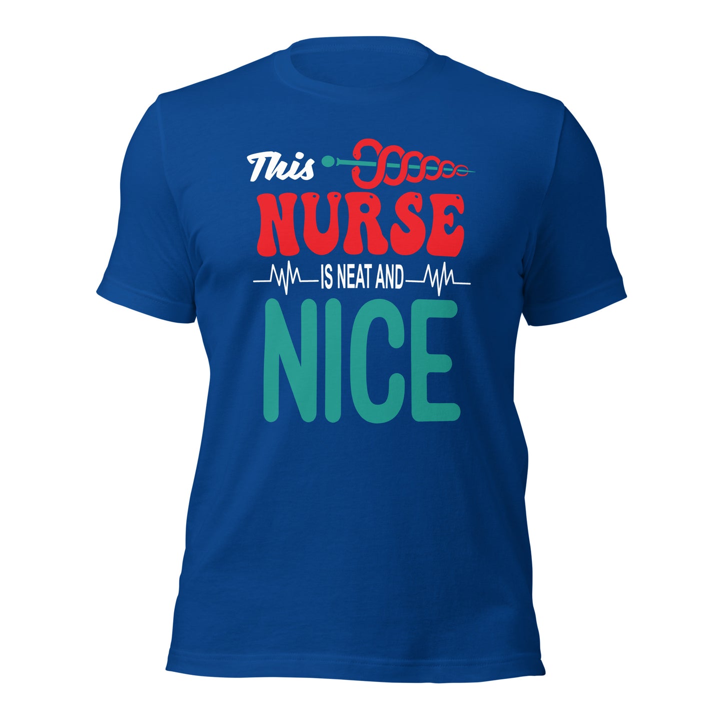 This Nurse is Neat and Nice - Unisex t-shirt