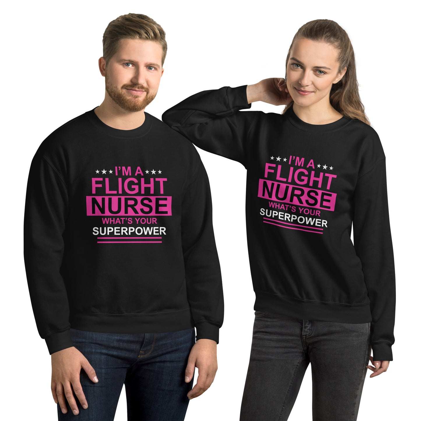 I'm A Flight Nurse What's Your Superpower - Unisex Sweatshirt