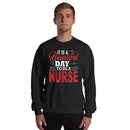 It Is A Beautiful Day to be a Nurse Unisex Sweatshirt