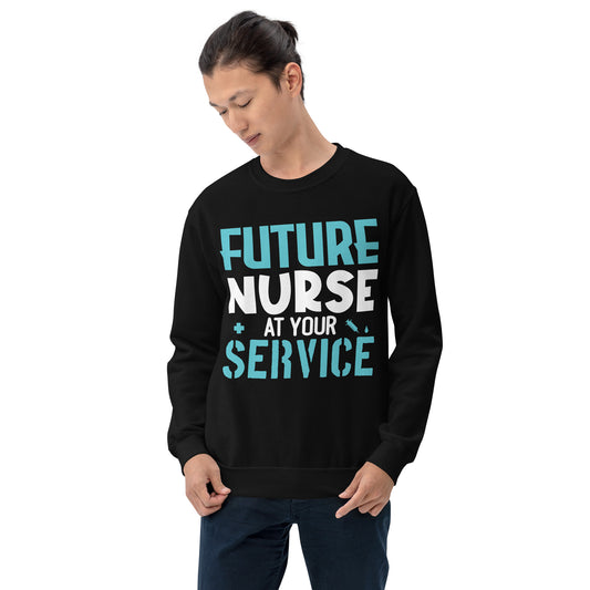 Future Nurse At Your Service Unisex Sweatshirt