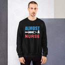 Almost A Nurse Unisex Sweatshirt