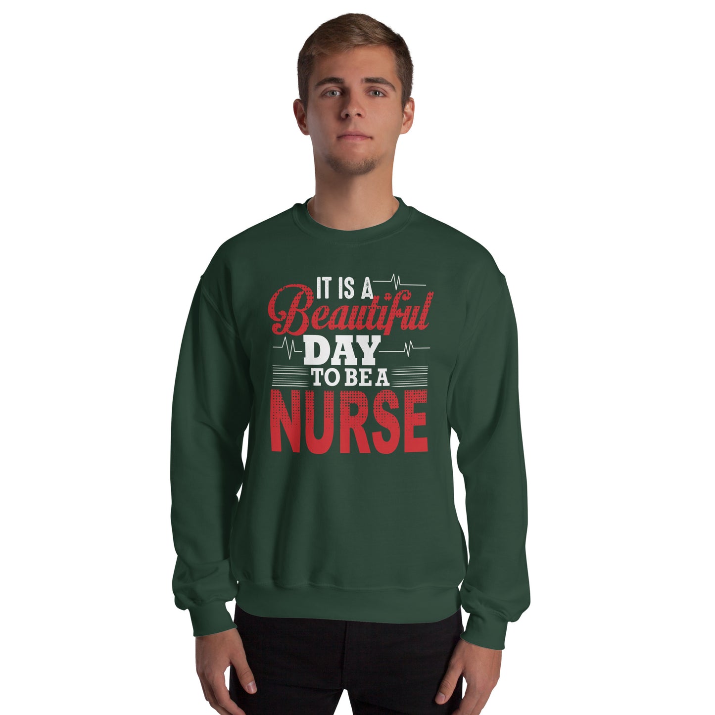 It Is A Beautiful Day to be a Nurse Unisex Sweatshirt