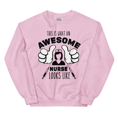 This is what an Awesome Nurse Looks Like Unisex Sweatshirt