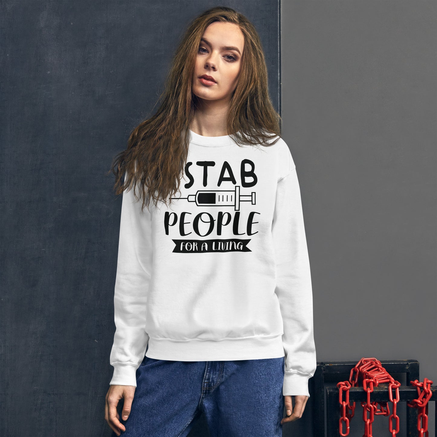 I Stab People For A Living Unisex Sweatshirt