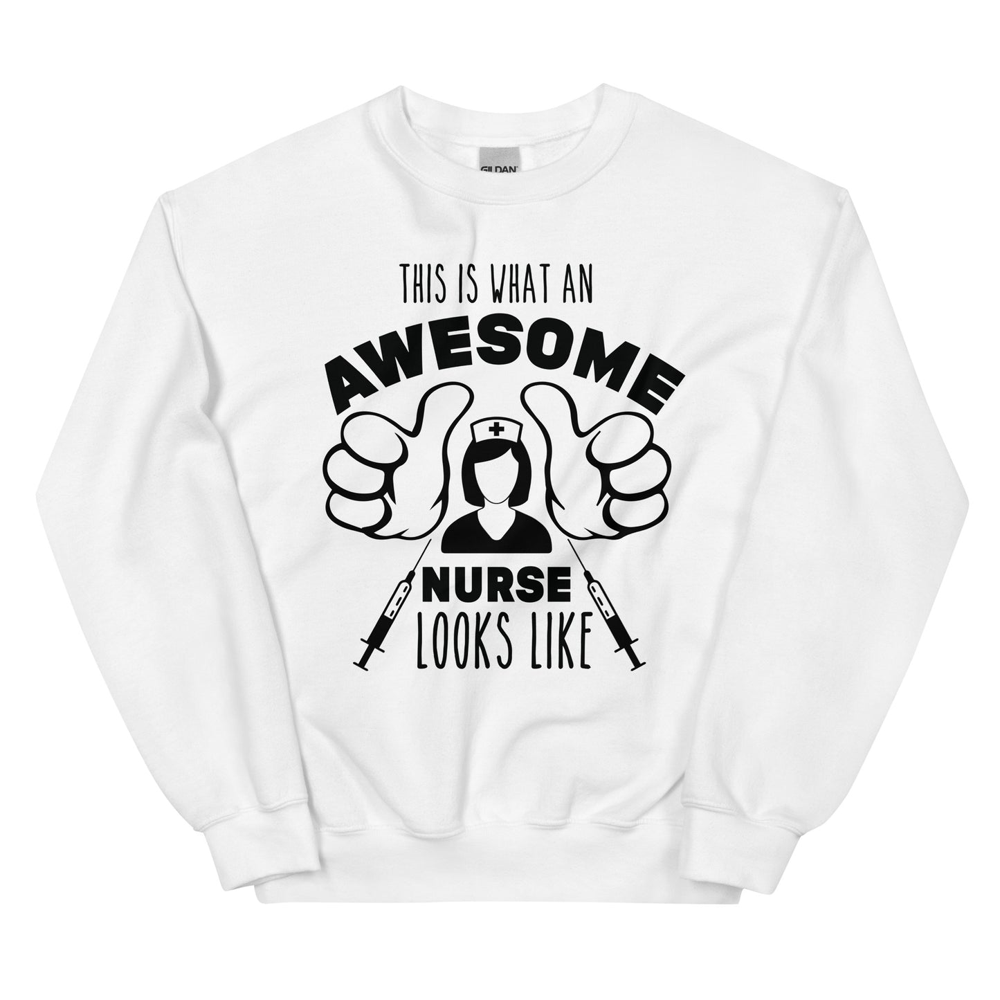 This is what an Awesome Nurse Looks Like Unisex Sweatshirt