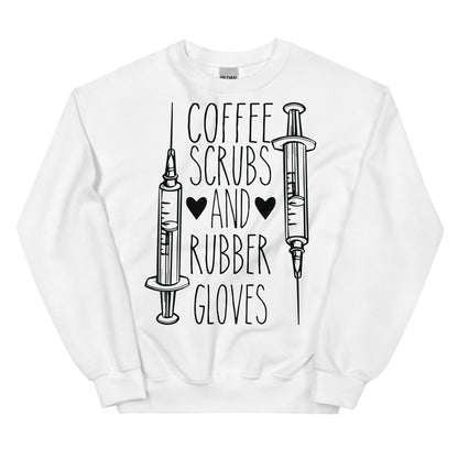 Coffee, Scrubs, and Rubber Gloves Unisex Sweatshirt