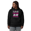 I'm a Super Nurse Just Like a Normal Nurse But Much Cooler - Unisex Hoodie