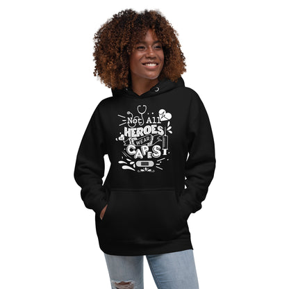 Not All Heroes Wear Capes - Unisex Hoodie