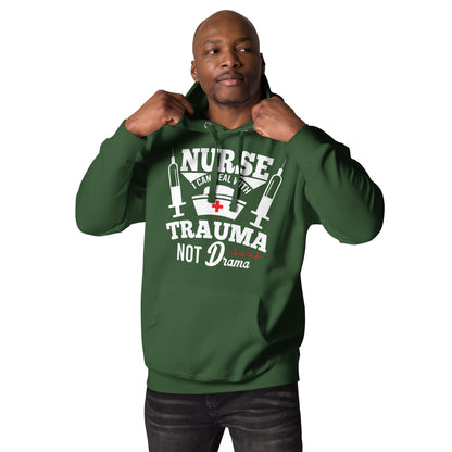 NURSE I Can Deal With Trauma Not Drama -Unisex Hoodie