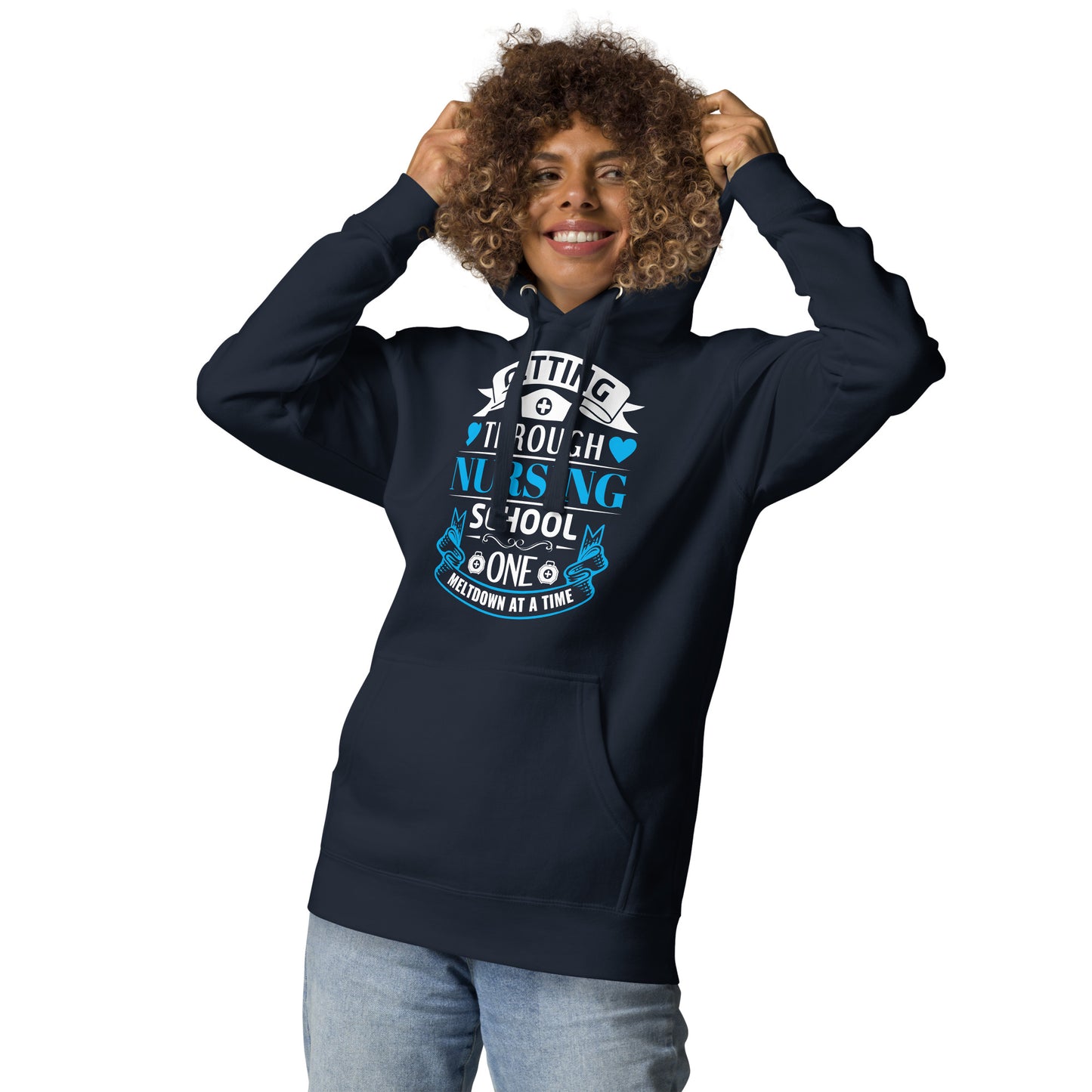 Getting Through Nursing School One Meltdown at a time - Unisex Hoodie