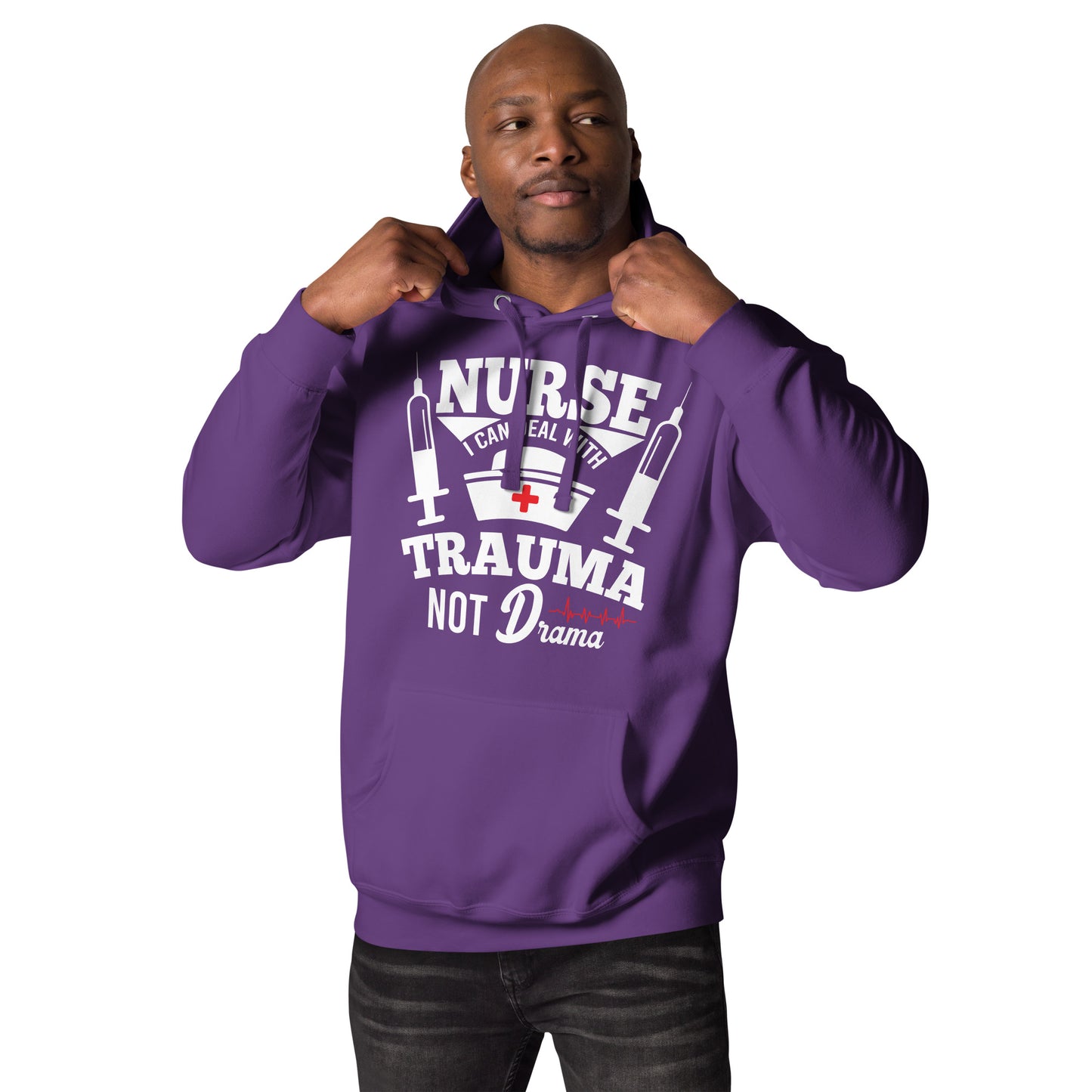 NURSE I Can Deal With Trauma Not Drama -Unisex Hoodie