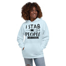 I Stab People For a Living - Unisex Hoodie