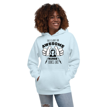 This is What an Awesome Nurse Looks Like - Unisex Hoodie