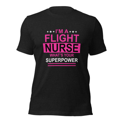 I'm a Flight Nurse Unisex t-shirt