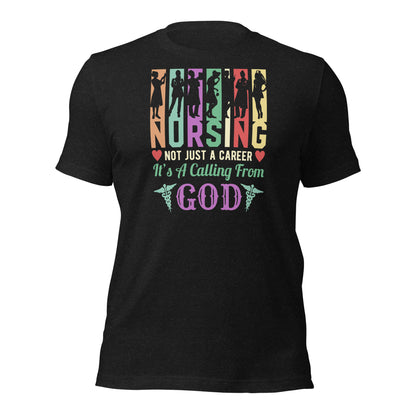 Nursing Not Just a Career Unisex t-shirt
