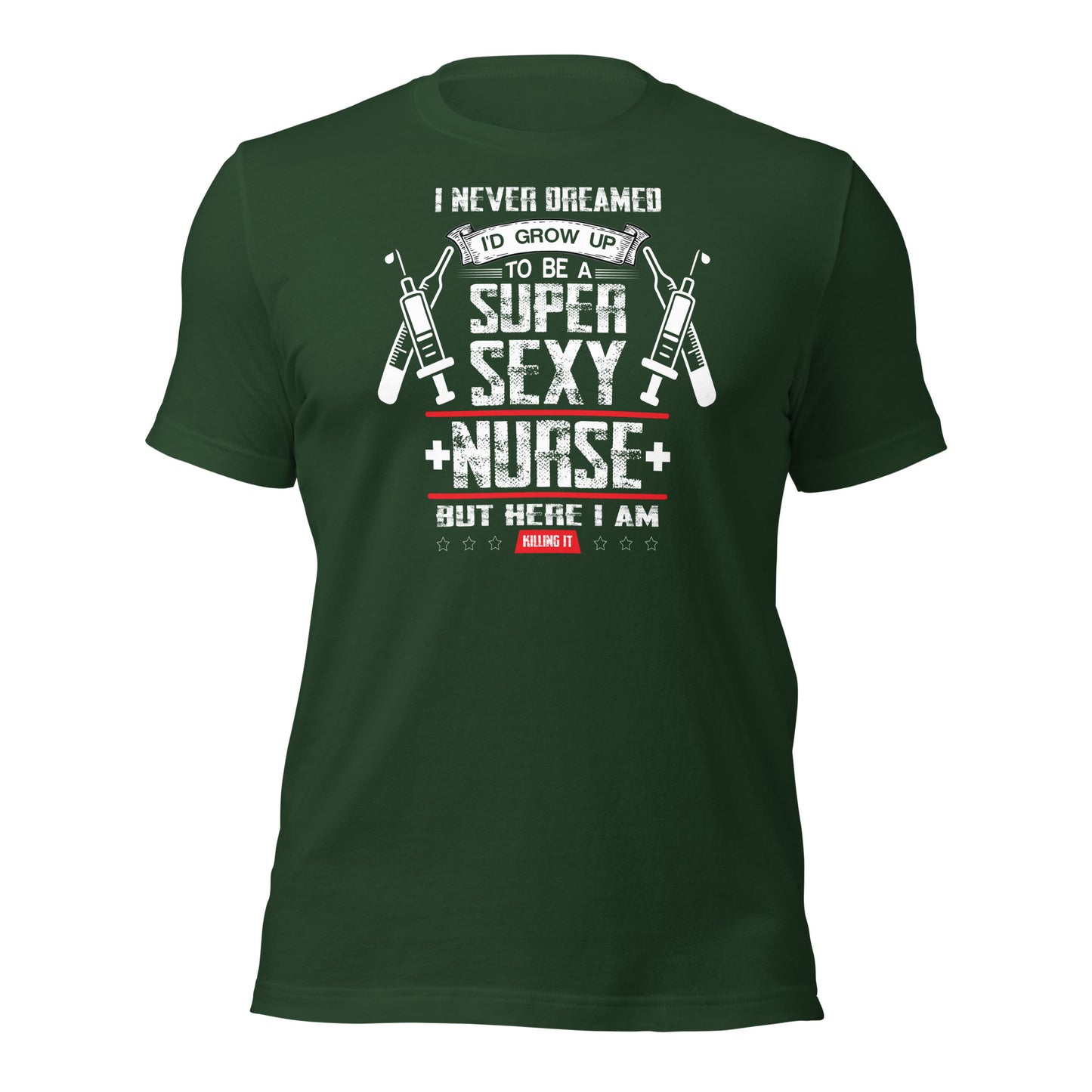 Super Sexy Nurse Unisex t-shirt