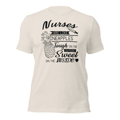 Nurses Are Like Pineapples Unisex t-shirt