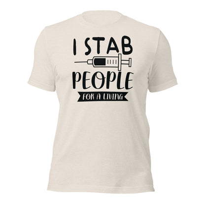 I Stab People For A Living Unisex t-shirt