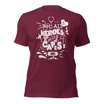 Not All Heroes Wear Capes Unisex t-shirt