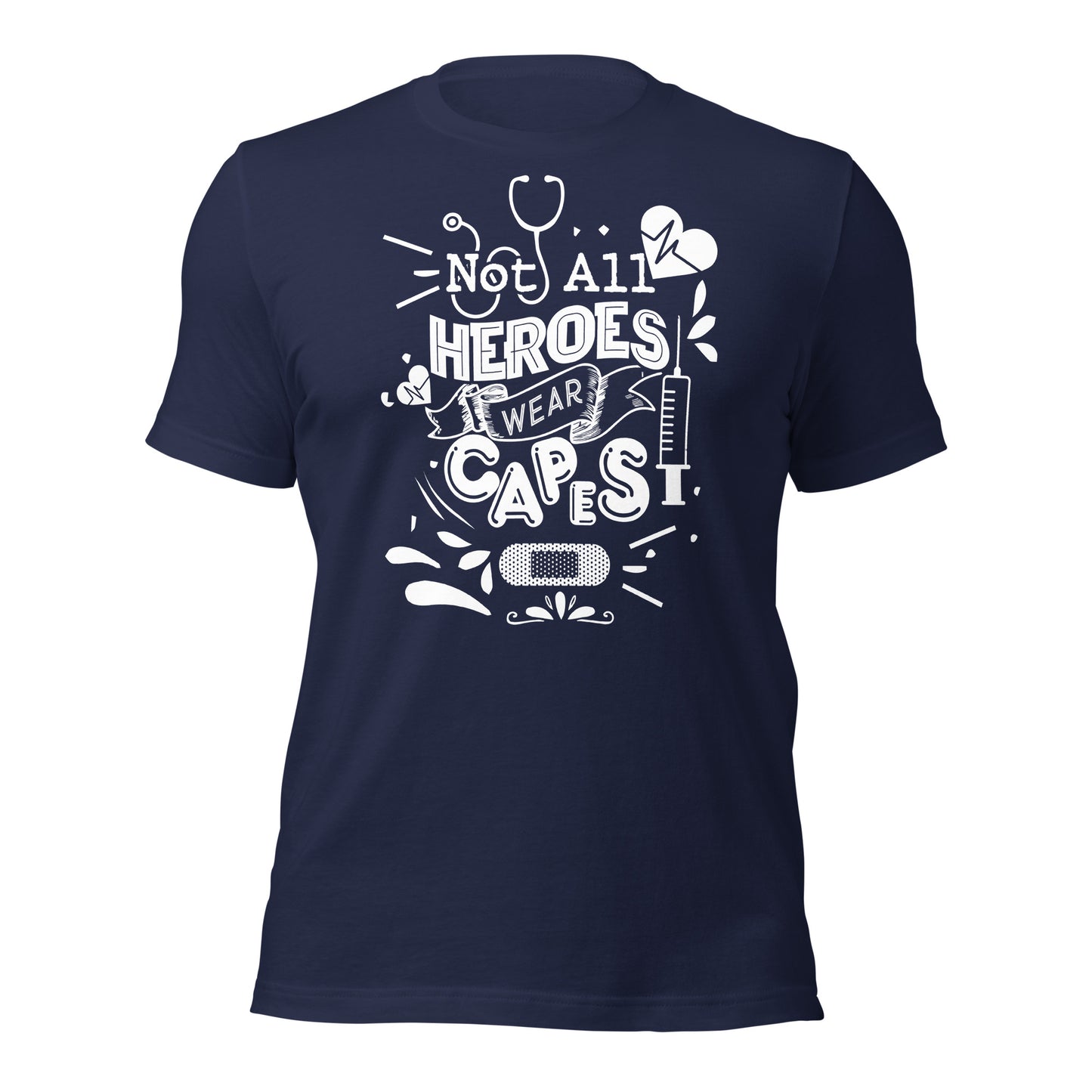 Not All Heroes Wear Capes Unisex t-shirt