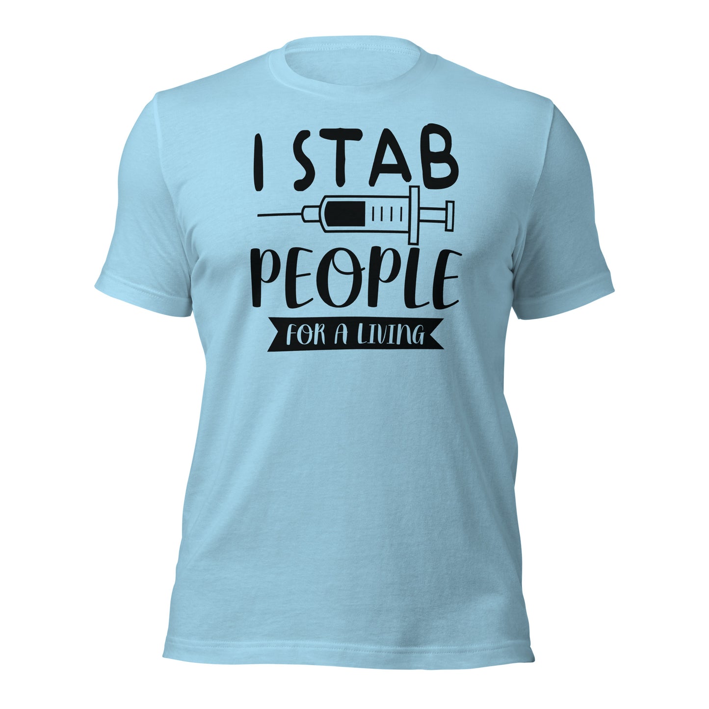 I Stab People For A Living Unisex t-shirt