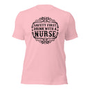 Safety First Drink With A Nurse Unisex t-shirt