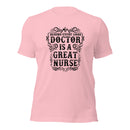 Behind Every Doctor is A Great Nurse - Unisex t-shirt