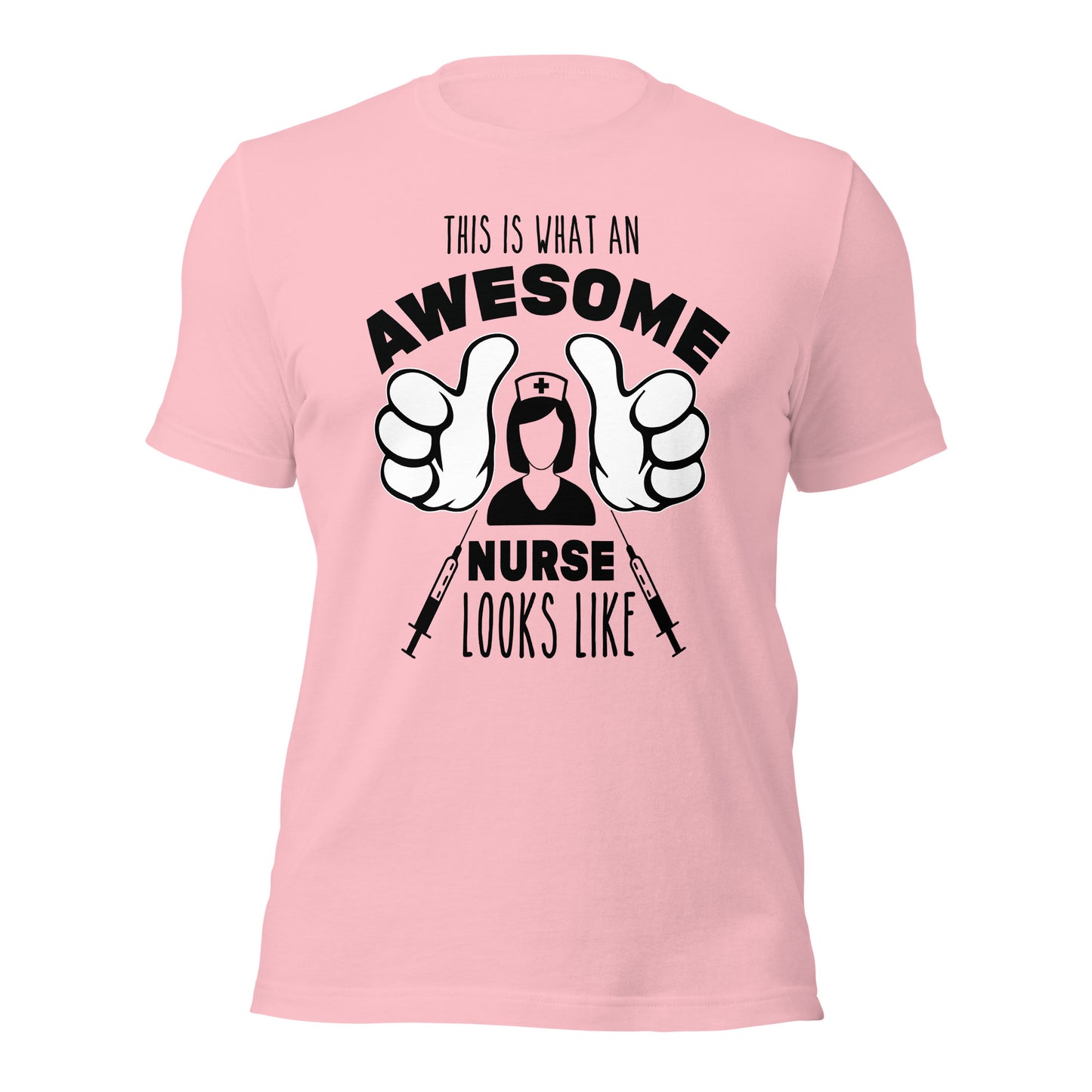 This is What an Awesome Nurse Looks Like Unisex t-shirt