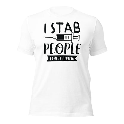 I Stab People For A Living Unisex t-shirt