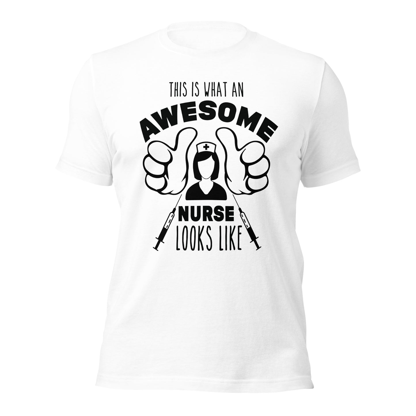 This is What an Awesome Nurse Looks Like Unisex t-shirt