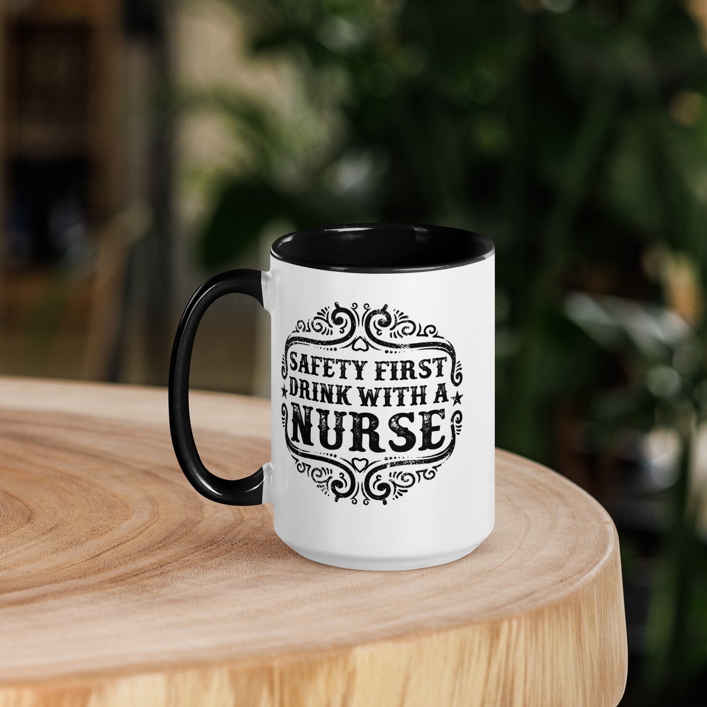 Safety First Drink with a Nurse - Mug with Color Inside