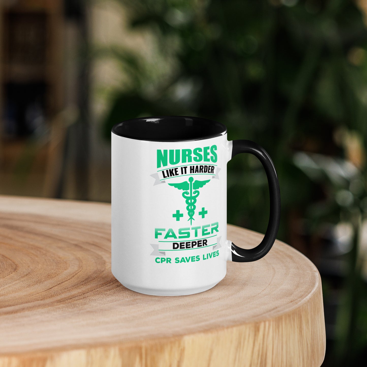 Nurses Like it Harder Faster Deeper. CPR Saves Lives - Mug with Color Inside