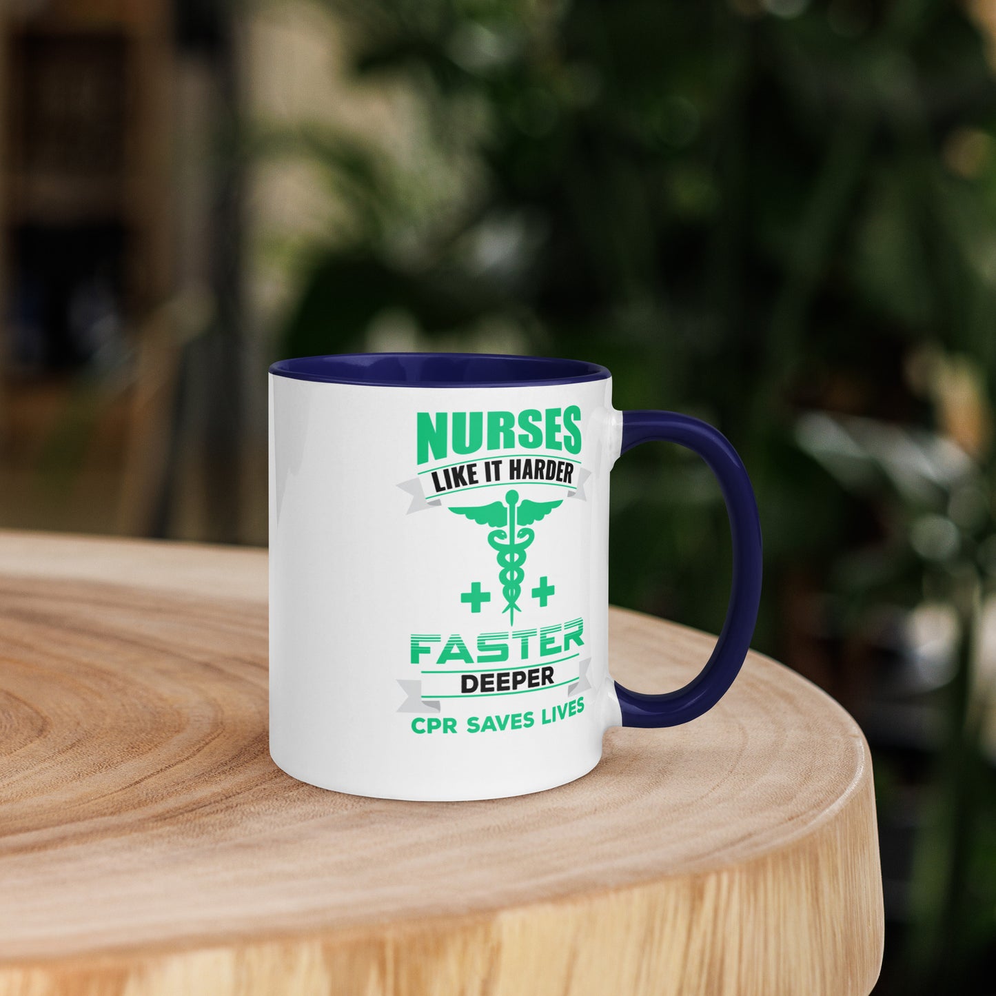 Nurses Like it Harder Faster Deeper. CPR Saves Lives - Mug with Color Inside