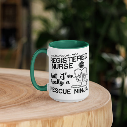 Some people call me Registered Nurse but I'm really a Rescue Ninja - Mug with Color Inside