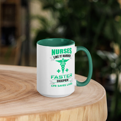 Nurses Like it Harder Faster Deeper. CPR Saves Lives - Mug with Color Inside