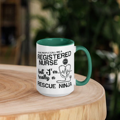 Some people call me Registered Nurse but I'm really a Rescue Ninja - Mug with Color Inside