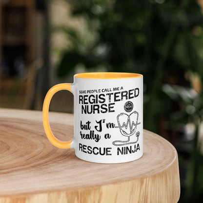 Some people call me Registered Nurse but I'm really a Rescue Ninja - Mug with Color Inside